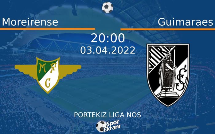 03 Nisan 2022 Moreirense vs Guimaraes maçı Hangi Kanalda Saat Kaçta Yayınlanacak? 03 Nisan 2022 Moreirense vs Guimaraes maçı Hangi Kanalda Saat Kaçta Yayınlanacak?