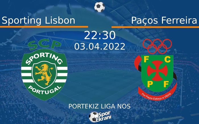 03 Nisan 2022 Sporting Lisbon vs Paços Ferreira maçı Hangi Kanalda Saat Kaçta Yayınlanacak? 03 Nisan 2022 Sporting Lisbon vs Paços Ferreira maçı Hangi Kanalda Saat Kaçta Yayınlanacak?