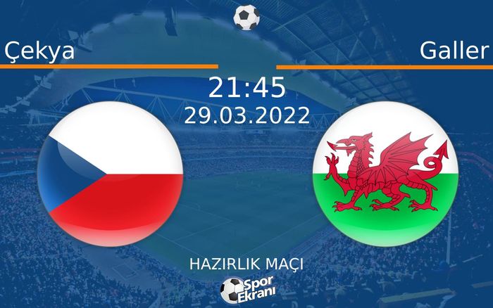 29 Mart 2022 Çekya vs Galler maçı Hangi Kanalda Saat Kaçta Yayınlanacak? 29 Mart 2022 Çekya vs Galler maçı Hangi Kanalda Saat Kaçta Yayınlanacak?