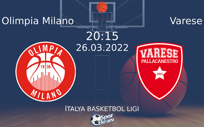 26 Mart 2022 Olimpia Milano vs Varese maçı Hangi Kanalda Saat Kaçta Yayınlanacak? 26 Mart 2022 Olimpia Milano vs Varese maçı Hangi Kanalda Saat Kaçta Yayınlanacak?