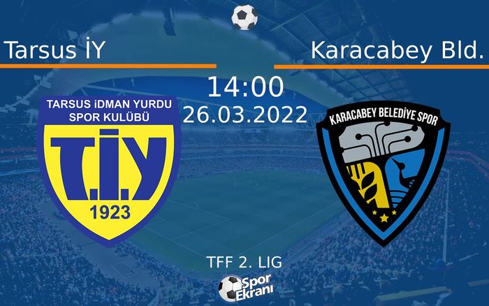 26 Mart 2022 Tarsus İY vs Karacabey Bld. maçı Hangi Kanalda Saat Kaçta Yayınlanacak? 26 Mart 2022 Tarsus İY vs Karacabey Bld. maçı Hangi Kanalda Saat Kaçta Yayınlanacak?