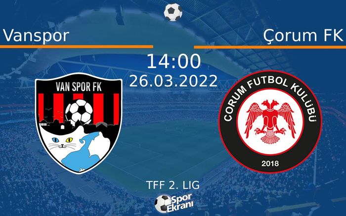 26 Mart 2022 Vanspor vs Çorum FK maçı Hangi Kanalda Saat Kaçta Yayınlanacak? 26 Mart 2022 Vanspor vs Çorum FK maçı Hangi Kanalda Saat Kaçta Yayınlanacak?