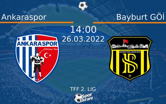 26 Mart 2022 Ankaraspor vs Bayburt GÖİ maçı Hangi Kanalda Saat Kaçta Yayınlanacak? 26 Mart 2022 Ankaraspor vs Bayburt GÖİ maçı Hangi Kanalda Saat Kaçta Yayınlanacak?