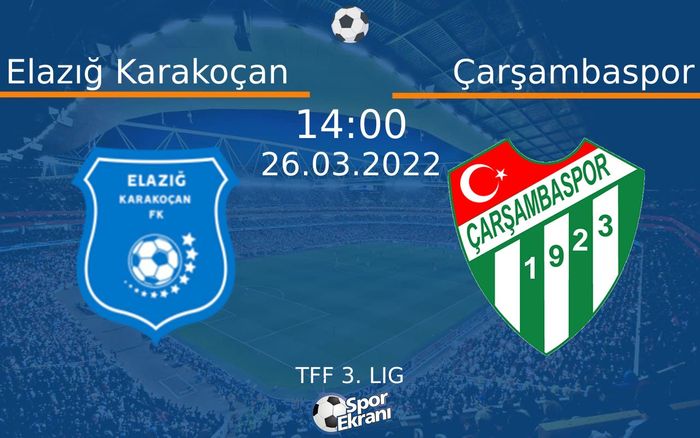 26 Mart 2022 Elazığ Karakoçan vs Çarşambaspor maçı Hangi Kanalda Saat Kaçta Yayınlanacak? 26 Mart 2022 Elazığ Karakoçan vs Çarşambaspor maçı Hangi Kanalda Saat Kaçta Yayınlanacak?