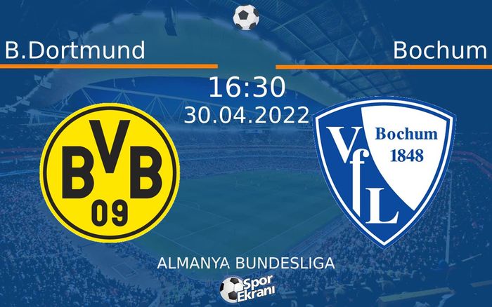 30 Nisan 2022 B.Dortmund vs Bochum maçı Hangi Kanalda Saat Kaçta Yayınlanacak? 30 Nisan 2022 B.Dortmund vs Bochum maçı Hangi Kanalda Saat Kaçta Yayınlanacak?