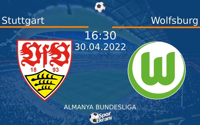 30 Nisan 2022 Stuttgart vs Wolfsburg maçı Hangi Kanalda Saat Kaçta Yayınlanacak? 30 Nisan 2022 Stuttgart vs Wolfsburg maçı Hangi Kanalda Saat Kaçta Yayınlanacak?