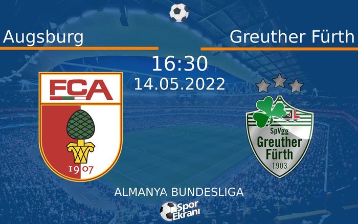 14 Mayıs 2022 Augsburg vs Greuther Fürth maçı Hangi Kanalda Saat Kaçta Yayınlanacak? 14 Mayıs 2022 Augsburg vs Greuther Fürth maçı Hangi Kanalda Saat Kaçta Yayınlanacak?