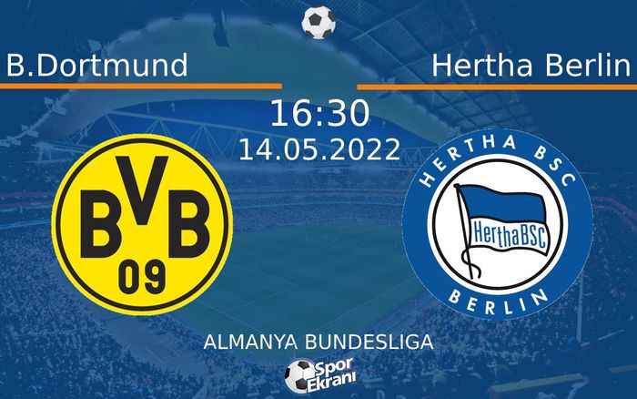 14 Mayıs 2022 B.Dortmund vs Hertha Berlin maçı Hangi Kanalda Saat Kaçta Yayınlanacak?