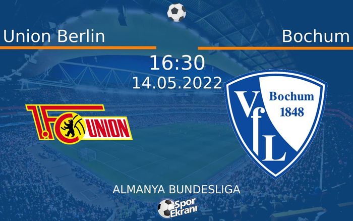 14 Mayıs 2022 Union Berlin vs Bochum maçı Hangi Kanalda Saat Kaçta Yayınlanacak? 14 Mayıs 2022 Union Berlin vs Bochum maçı Hangi Kanalda Saat Kaçta Yayınlanacak?