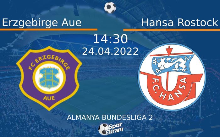 24 Nisan 2022 Erzgebirge Aue vs Hansa Rostock maçı Hangi Kanalda Saat Kaçta Yayınlanacak? 24 Nisan 2022 Erzgebirge Aue vs Hansa Rostock maçı Hangi Kanalda Saat Kaçta Yayınlanacak?