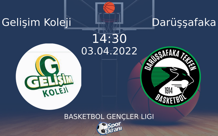03 Nisan 2022 Gelişim Koleji vs Darüşşafaka maçı Hangi Kanalda Saat Kaçta Yayınlanacak? 03 Nisan 2022 Gelişim Koleji vs Darüşşafaka maçı Hangi Kanalda Saat Kaçta Yayınlanacak?