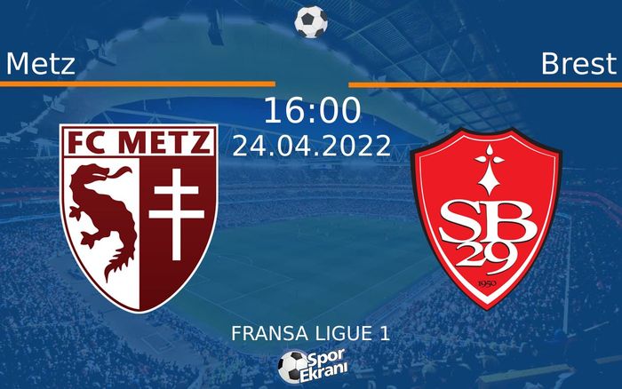 24 Nisan 2022 Metz vs Brest maçı Hangi Kanalda Saat Kaçta Yayınlanacak? 24 Nisan 2022 Metz vs Brest maçı Hangi Kanalda Saat Kaçta Yayınlanacak?
