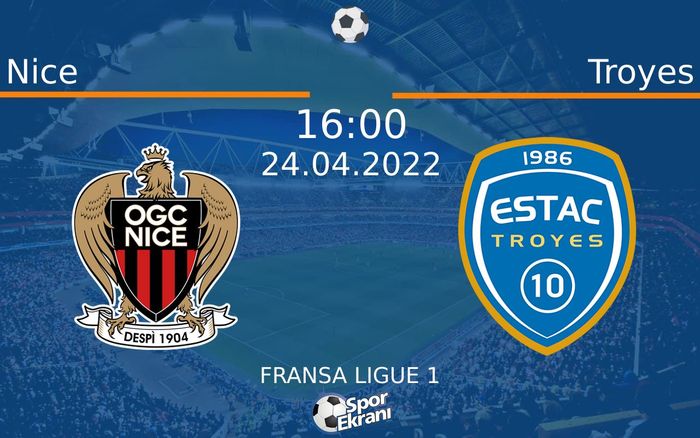 24 Nisan 2022 Nice vs Troyes maçı Hangi Kanalda Saat Kaçta Yayınlanacak? 24 Nisan 2022 Nice vs Troyes maçı Hangi Kanalda Saat Kaçta Yayınlanacak?
