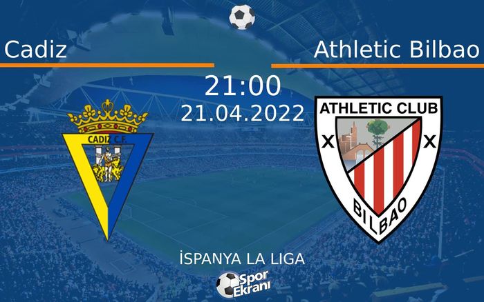 21 Nisan 2022 Cadiz vs Athletic Bilbao maçı Hangi Kanalda Saat Kaçta Yayınlanacak? 21 Nisan 2022 Cadiz vs Athletic Bilbao maçı Hangi Kanalda Saat Kaçta Yayınlanacak?