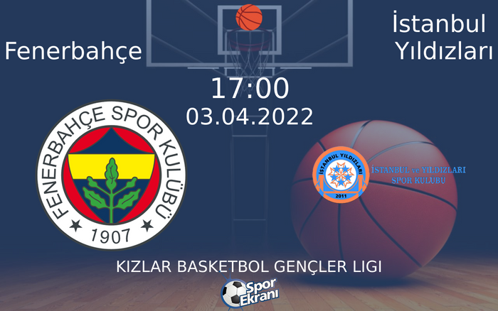 03 Nisan 2022 Fenerbahçe vs İstanbul Yıldızları maçı Hangi Kanalda Saat Kaçta Yayınlanacak? 03 Nisan 2022 Fenerbahçe vs İstanbul Yıldızları maçı Hangi Kanalda Saat Kaçta Yayınlanacak?