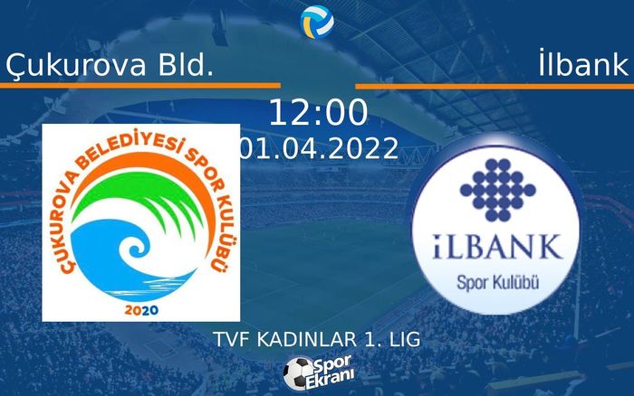 01 Nisan 2022 Çukurova Bld. vs İlbank maçı Hangi Kanalda Saat Kaçta Yayınlanacak? 01 Nisan 2022 Çukurova Bld. vs İlbank maçı Hangi Kanalda Saat Kaçta Yayınlanacak?