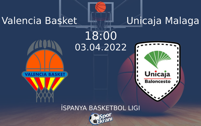 03 Nisan 2022 Valencia Basket vs Unicaja Malaga maçı Hangi Kanalda Saat Kaçta Yayınlanacak? 03 Nisan 2022 Valencia Basket vs Unicaja Malaga maçı Hangi Kanalda Saat Kaçta Yayınlanacak?