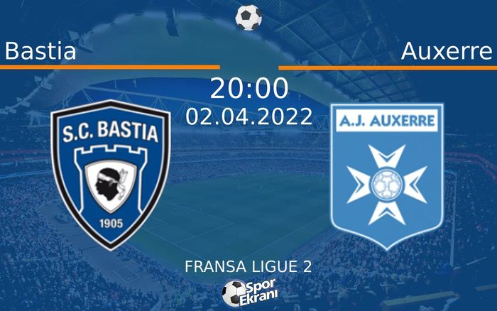 02 Nisan 2022 Bastia vs Auxerre maçı Hangi Kanalda Saat Kaçta Yayınlanacak? 02 Nisan 2022 Bastia vs Auxerre maçı Hangi Kanalda Saat Kaçta Yayınlanacak?
