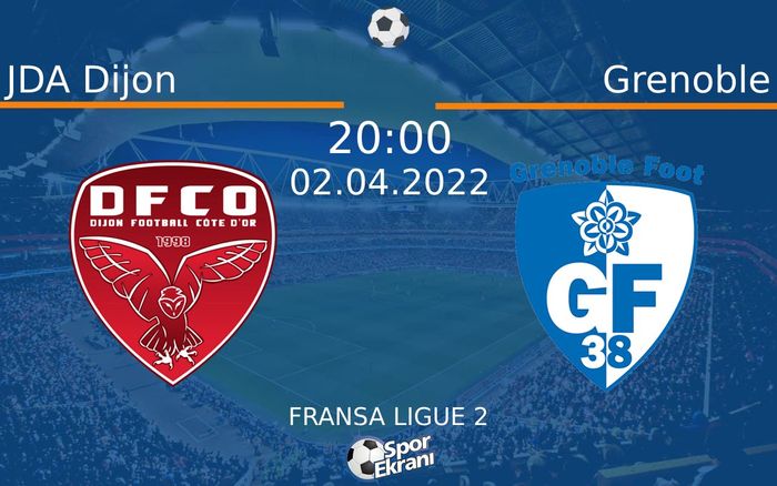 02 Nisan 2022 JDA Dijon vs Grenoble maçı Hangi Kanalda Saat Kaçta Yayınlanacak? 02 Nisan 2022 JDA Dijon vs Grenoble maçı Hangi Kanalda Saat Kaçta Yayınlanacak?