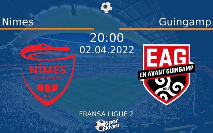 02 Nisan 2022 Nimes vs Guingamp maçı Hangi Kanalda Saat Kaçta Yayınlanacak?