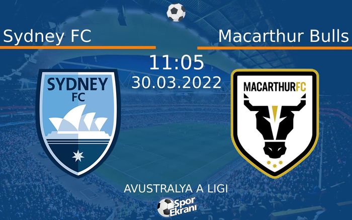 30 Mart 2022 Sydney FC vs Macarthur Bulls maçı Hangi Kanalda Saat Kaçta Yayınlanacak? 30 Mart 2022 Sydney FC vs Macarthur Bulls maçı Hangi Kanalda Saat Kaçta Yayınlanacak?