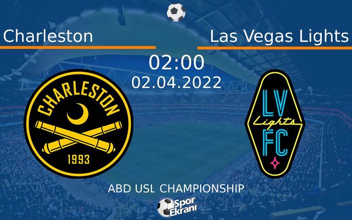 02 Nisan 2022 Charleston vs Las Vegas Lights maçı Hangi Kanalda Saat Kaçta Yayınlanacak? 02 Nisan 2022 Charleston vs Las Vegas Lights maçı Hangi Kanalda Saat Kaçta Yayınlanacak?