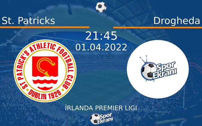 01 Nisan 2022 St. Patricks vs Drogheda maçı Hangi Kanalda Saat Kaçta Yayınlanacak? 01 Nisan 2022 St. Patricks vs Drogheda maçı Hangi Kanalda Saat Kaçta Yayınlanacak?