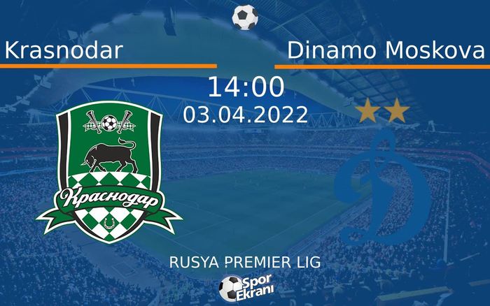 03 Nisan 2022 Krasnodar vs Dinamo Moskova maçı Hangi Kanalda Saat Kaçta Yayınlanacak? 03 Nisan 2022 Krasnodar vs Dinamo Moskova maçı Hangi Kanalda Saat Kaçta Yayınlanacak?