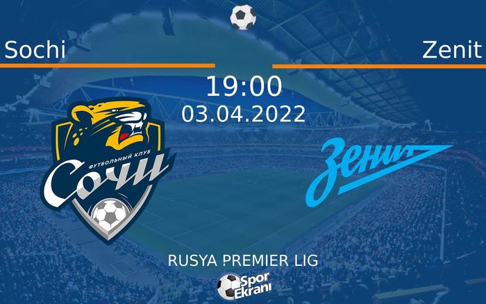 03 Nisan 2022 Sochi vs Zenit maçı Hangi Kanalda Saat Kaçta Yayınlanacak? 03 Nisan 2022 Sochi vs Zenit maçı Hangi Kanalda Saat Kaçta Yayınlanacak?