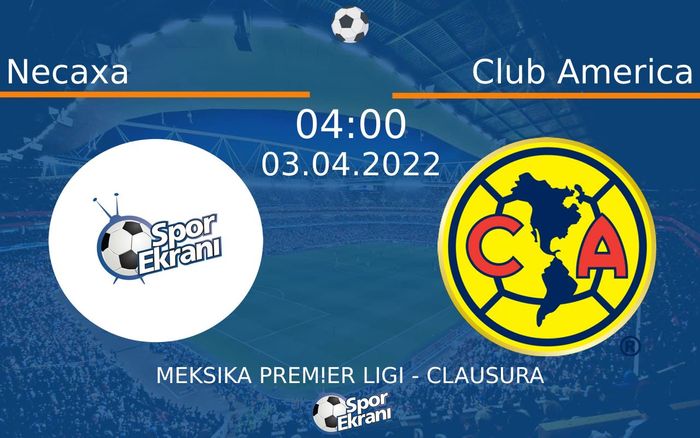 03 Nisan 2022 Necaxa vs Club America maçı Hangi Kanalda Saat Kaçta Yayınlanacak? 03 Nisan 2022 Necaxa vs Club America maçı Hangi Kanalda Saat Kaçta Yayınlanacak?