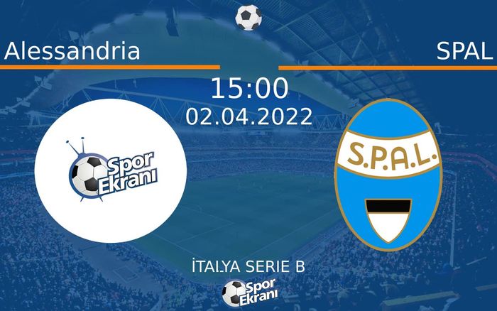 02 Nisan 2022 Alessandria vs SPAL maçı Hangi Kanalda Saat Kaçta Yayınlanacak?