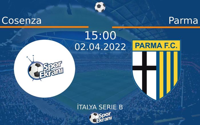 02 Nisan 2022 Cosenza vs Parma maçı Hangi Kanalda Saat Kaçta Yayınlanacak?