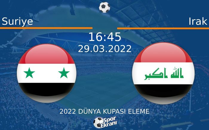 29 Mart 2022 Suriye vs Irak maçı Hangi Kanalda Saat Kaçta Yayınlanacak? 29 Mart 2022 Suriye vs Irak maçı Hangi Kanalda Saat Kaçta Yayınlanacak?