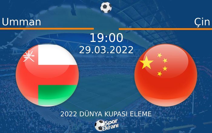 29 Mart 2022 Umman vs Çin maçı Hangi Kanalda Saat Kaçta Yayınlanacak? 29 Mart 2022 Umman vs Çin maçı Hangi Kanalda Saat Kaçta Yayınlanacak?