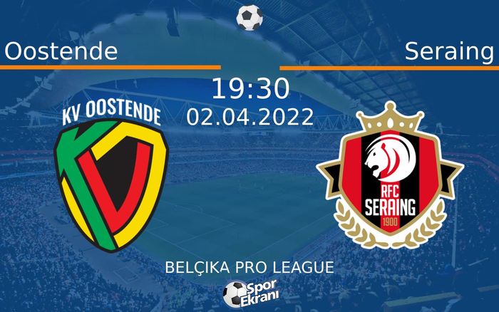 02 Nisan 2022 Oostende vs Seraing maçı Hangi Kanalda Saat Kaçta Yayınlanacak? 02 Nisan 2022 Oostende vs Seraing maçı Hangi Kanalda Saat Kaçta Yayınlanacak?