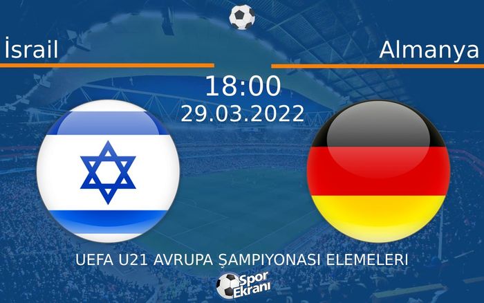 29 Mart 2022 İsrail vs Almanya maçı Hangi Kanalda Saat Kaçta Yayınlanacak? 29 Mart 2022 İsrail vs Almanya maçı Hangi Kanalda Saat Kaçta Yayınlanacak?