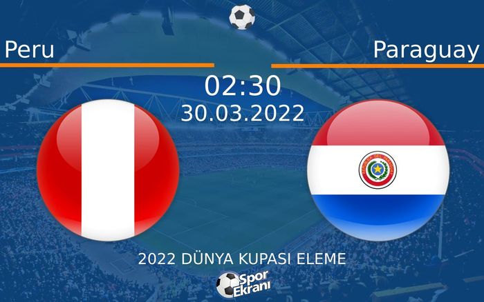 30 Mart 2022 Peru vs Paraguay maçı Hangi Kanalda Saat Kaçta Yayınlanacak? 30 Mart 2022 Peru vs Paraguay maçı Hangi Kanalda Saat Kaçta Yayınlanacak?