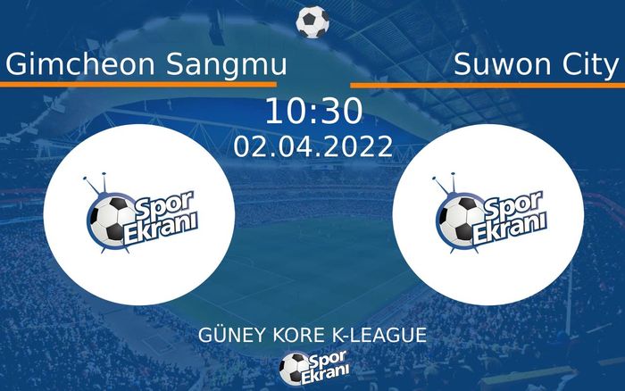 02 Nisan 2022 Gimcheon Sangmu vs Suwon City maçı Hangi Kanalda Saat Kaçta Yayınlanacak? 02 Nisan 2022 Gimcheon Sangmu vs Suwon City maçı Hangi Kanalda Saat Kaçta Yayınlanacak?
