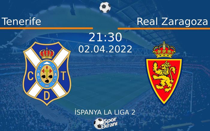 02 Nisan 2022 Tenerife vs Real Zaragoza maçı Hangi Kanalda Saat Kaçta Yayınlanacak? 02 Nisan 2022 Tenerife vs Real Zaragoza maçı Hangi Kanalda Saat Kaçta Yayınlanacak?