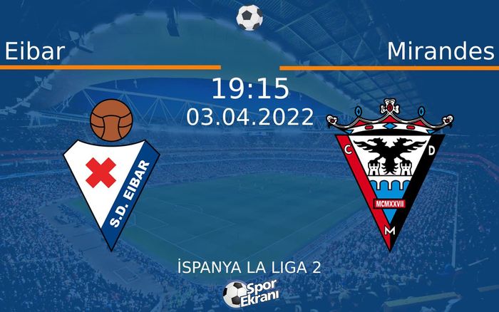 03 Nisan 2022 Eibar vs Mirandes maçı Hangi Kanalda Saat Kaçta Yayınlanacak? 03 Nisan 2022 Eibar vs Mirandes maçı Hangi Kanalda Saat Kaçta Yayınlanacak?