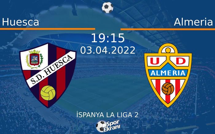 03 Nisan 2022 Huesca vs Almeria maçı Hangi Kanalda Saat Kaçta Yayınlanacak? 03 Nisan 2022 Huesca vs Almeria maçı Hangi Kanalda Saat Kaçta Yayınlanacak?