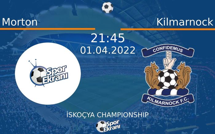 01 Nisan 2022 Morton vs Kilmarnock maçı Hangi Kanalda Saat Kaçta Yayınlanacak? 01 Nisan 2022 Morton vs Kilmarnock maçı Hangi Kanalda Saat Kaçta Yayınlanacak?