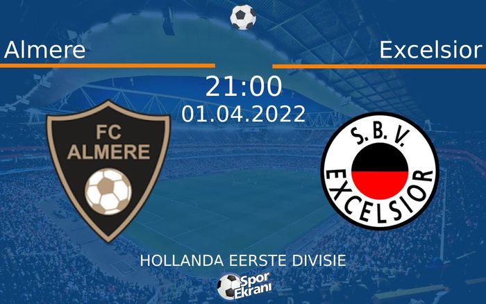 01 Nisan 2022 Almere vs Excelsior maçı Hangi Kanalda Saat Kaçta Yayınlanacak? 01 Nisan 2022 Almere vs Excelsior maçı Hangi Kanalda Saat Kaçta Yayınlanacak?