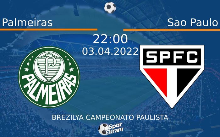 03 Nisan 2022 Palmeiras vs Sao Paulo maçı Hangi Kanalda Saat Kaçta Yayınlanacak? 03 Nisan 2022 Palmeiras vs Sao Paulo maçı Hangi Kanalda Saat Kaçta Yayınlanacak?