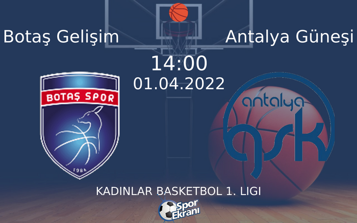 01 Nisan 2022 Botaş Gelişim vs Antalya Güneşi maçı Hangi Kanalda Saat Kaçta Yayınlanacak? 01 Nisan 2022 Botaş Gelişim vs Antalya Güneşi maçı Hangi Kanalda Saat Kaçta Yayınlanacak?