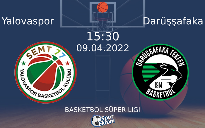 09 Nisan 2022 Yalovaspor vs Darüşşafaka maçı Hangi Kanalda Saat Kaçta Yayınlanacak? 09 Nisan 2022 Yalovaspor vs Darüşşafaka maçı Hangi Kanalda Saat Kaçta Yayınlanacak?