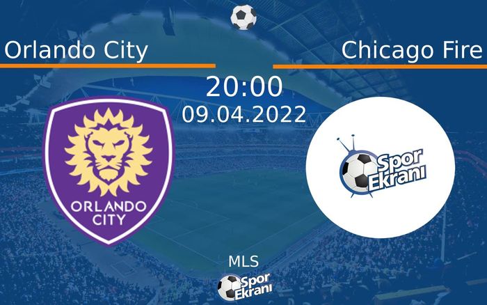 09 Nisan 2022 Orlando City vs Chicago Fire maçı Hangi Kanalda Saat Kaçta Yayınlanacak? 09 Nisan 2022 Orlando City vs Chicago Fire maçı Hangi Kanalda Saat Kaçta Yayınlanacak?