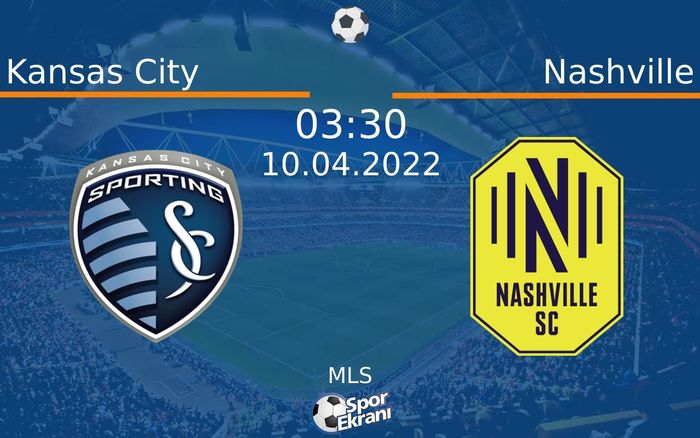 10 Nisan 2022 Kansas City vs Nashville maçı Hangi Kanalda Saat Kaçta Yayınlanacak? 10 Nisan 2022 Kansas City vs Nashville maçı Hangi Kanalda Saat Kaçta Yayınlanacak?