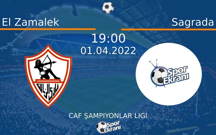 01 Nisan 2022 El Zamalek vs Sagrada maçı Hangi Kanalda Saat Kaçta Yayınlanacak? 01 Nisan 2022 El Zamalek vs Sagrada maçı Hangi Kanalda Saat Kaçta Yayınlanacak?