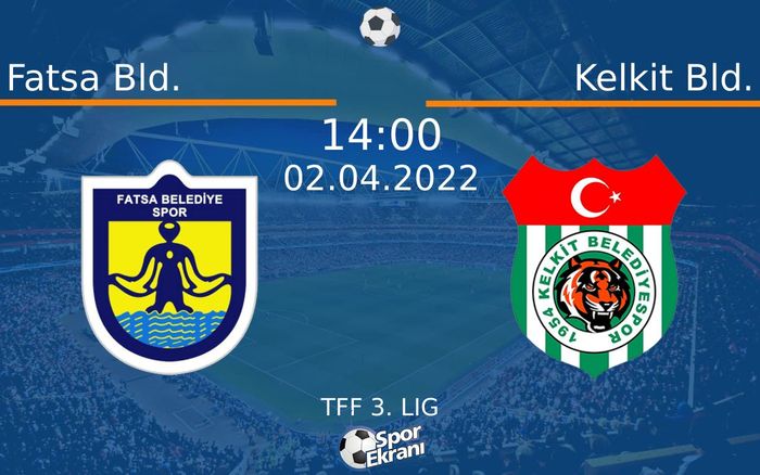 02 Nisan 2022 Fatsa Bld. vs Kelkit Bld. maçı Hangi Kanalda Saat Kaçta Yayınlanacak? 02 Nisan 2022 Fatsa Bld. vs Kelkit Bld. maçı Hangi Kanalda Saat Kaçta Yayınlanacak?